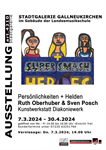 Ausstellung Ruth Oberhuber und Sven Posch: Persönlichkeiten + Helden